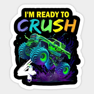 Im Ready To Crush 4 Monster Truck 4Th Birthday Boys Kids Sticker